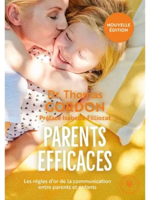 Parents efficaces - Nouvelle édition